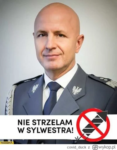 covid_duck - Nie strzelam w Sylwestra!
SPOILER

#heheszki #policja #polska