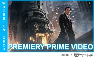 upflixpl - Wrzesień w Prime Video | Gen V oraz The Continental już wkrótce!

Przysz...