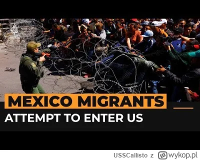 USSCallisto - Około tysiąc migrantów szturmowało dziś granicę meksykańsko-amerykańską...