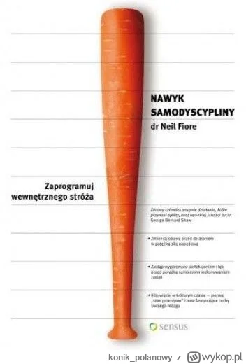 konik_polanowy - 373 + 1 = 374

Tytuł: Nawyk samodyscypliny. Zaprogramuj wewnętrznego...