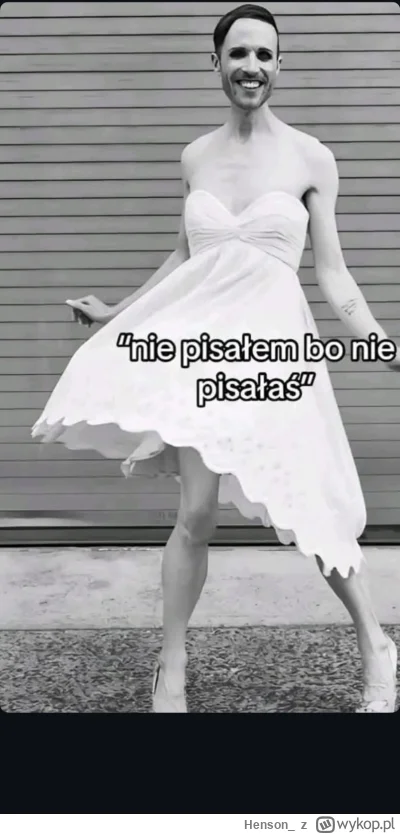 Henson_ - Zauwazylem ze jak facet nie chce byc beciakiem i nie chce nadskakiwać kobie...