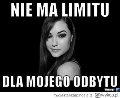 twojastarazapindala - @Samotnybrzydki