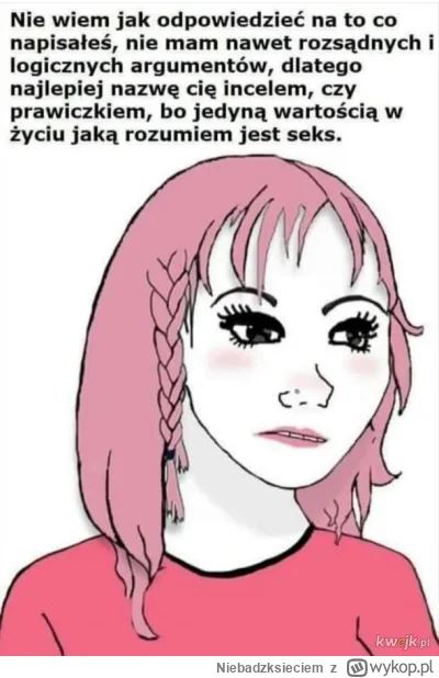 Niebadzksieciem - @MechanicznaPitaja: no tak. Bo anonimowa różowa jest całkowicie bez...