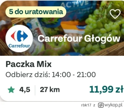 rbk17 - #carrefour #glogow #toogoodtogo #zywnosc #tanie

Czemu w Głogowie nie bierzec...