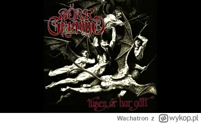 Wachatron - #blackmetal

Mörk Gryning - Tusen år har gått