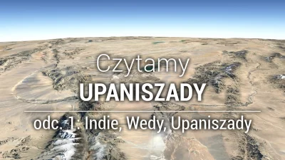 LukaszLamza - Czytamy Upaniszady #1 - Indie, Wedy, Upaniszady [FILOZUJ]

Wprost: http...