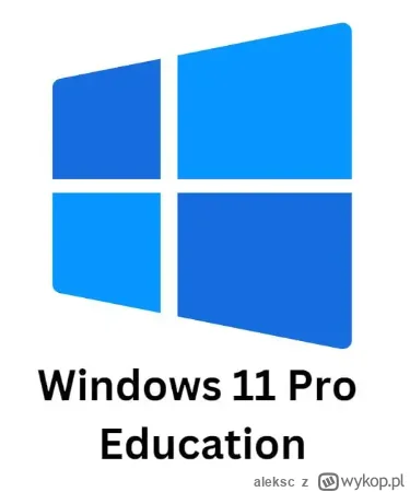 aleksc - Co to do ch..a jest to windows 11 Pro Edu. Jak nie jestem studentem ani prac...