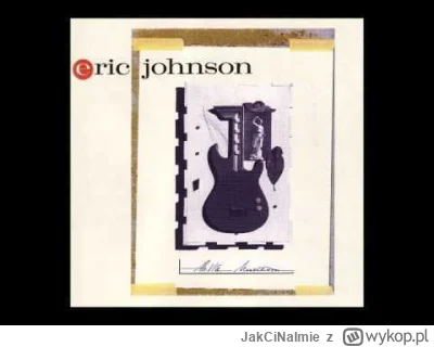JakCiNaImie - Eric Johnson - Cliffs Of Dover
