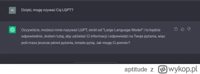 aptitude - Od dziś nazywamy ChatGPT po prostu LGPT dużo łatwiejsza nazwa!
ChatGPT zaa...