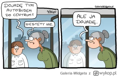 Galeria-Widgeta - Na podstawie dowcipu
Rys. Widget

#dowcip #heheszki #autobus #komik...