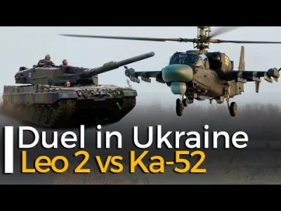 FX_Zus - Leopard 2 vs Ka-52 Alligator: Fighting in Ukraine
Ciekawe wypowiedzi niemiec...