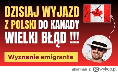 gharman - W tym filmie autor opowiada ze "emigracja do Kanady sie nie oplaca" bo sred...