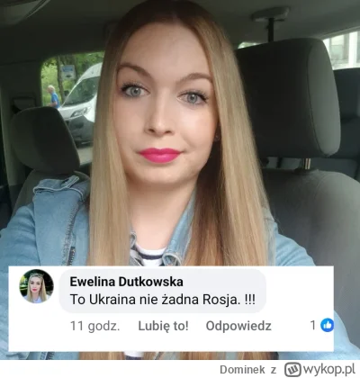 Dominek - Ewelina powiela ruską propagandę, bądź mądrzejszy od Eweliny i pamiętaj, że...