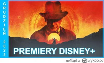 upflixpl - Grudzień w Disney+ | Indiana Jones, Doctor Who oraz Percy Jackson nadchodz...