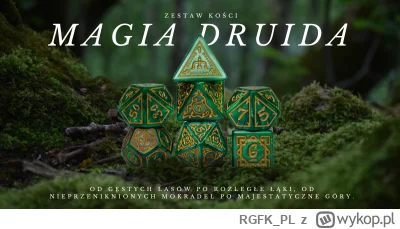 RGFK_PL - Rzucając kośćmi Magii Druida, wejdziesz w świat, gdzie magia przyrody i mis...
