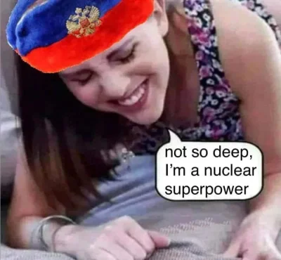 dktr - >Rosja to wiodące mocarstwo atomowe.

@czerwonykomuch: XD.