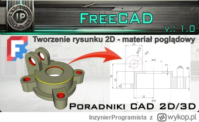 InzynierProgramista - FreeCAD - tworzenie rysunku z przekrojem - film poglądowy - por...
