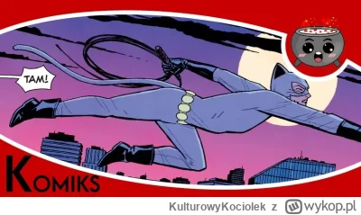 KulturowyKociolek - https://popkulturowykociolek.pl/catwoman-samotne-miasto-recenzja-...