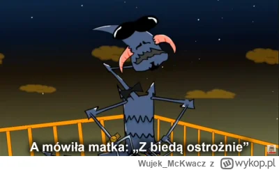 Wujek_McKwacz - @dariusz44: Matka też miała rację.