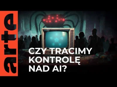 kkecaj - Czy tracimy kontrolę nad sztuczną inteligencją? | ARTE.tv Dokumenty

Fantazj...