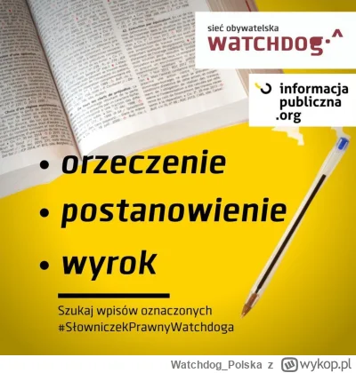WatchdogPolska - To już przedostatni wpis z serii #SlowniczekPrawnyWatchdoga. Zbliżam...