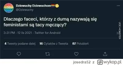 josedra52 - > Całe to gadanie o kobietach lubiących chamów to jest tak gigantyczny co...