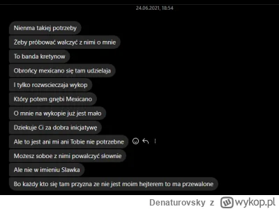 D.....y - @OlgierdanoTivi: To też było mocne. Przedostatnia wiadomość. Sławek mówi o ...