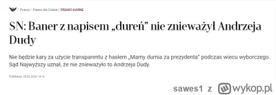 sawes1 - @mlotektouniwersalna_odpowiedz: Skoro "mamy durnia za prezydenta" według wol...