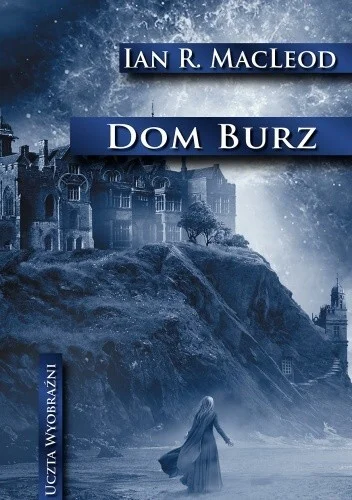 Cerber108 - 724 + 1 = 725

Tytuł: Dom Burz
Autor: Ian R. MacLeod
Gatunek: fantasy, sc...