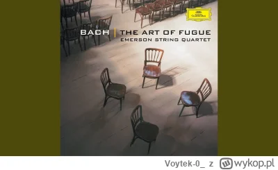 Voytek-0_ - J.S. Bach: The Art Of Fugue, BWV 1080 - Version For String Quartet - Cont...