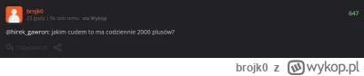 brojk0 - @hirek_gawron: jakim cudem to ma codziennie 2000 plusów?