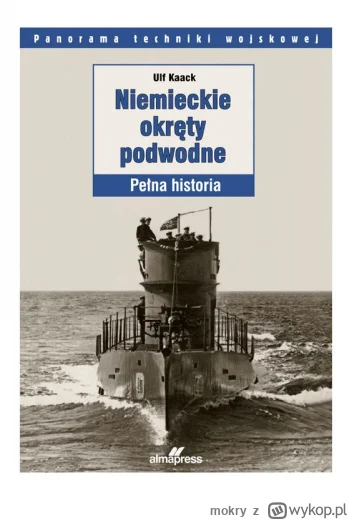 mokry - 223 + 1 = 224

Tytuł: Niemieckie okręty podwodne. Pełna historia.
Autor: Ulf ...