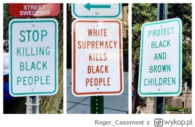 RogerCasement - W stolicy USA, Waszyngtonie, lewicowcy postawili rasistowskie znaki, ...