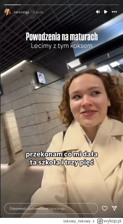 takowy_takowy - @staryalkus: Kinga trzymamy kciuki za maturę z matmy! Niech twój wyni...