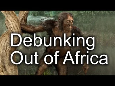 FerdynandMagellan - Tak jasne, ludzie powstali w Afryce w wyniku "ewolucji", przecież...