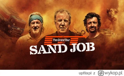 upflixpl - The Grand Tour: Sand Job | Nowy odcinek programu Prime Video na materiałac...