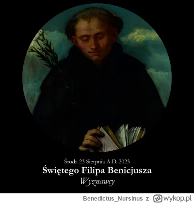 BenedictusNursinus - #kalendarzliturgiczny #wiara #kosciol #katolicyzm

Środa 23 Sier...