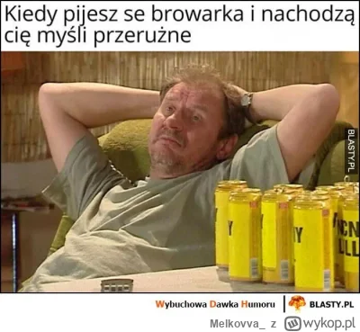 Melkovva_ - Ehhhhhh
Jak wyłączyć kawałek mięsa w mózgu szukaj 
#ehhhhhhhhhhhhhhhhhhhh...