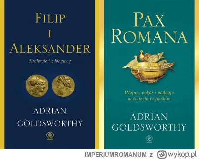 IMPERIUMROMANUM - KONKURS: Adrian Goldsworthy

Do wygrania 2 komplety książek „Filip ...
