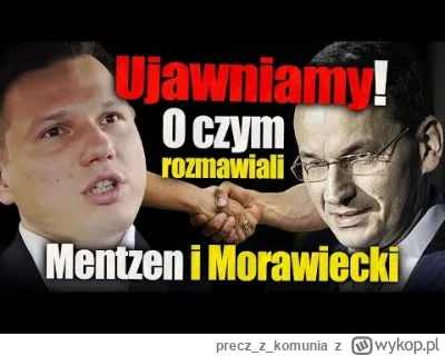 preczzkomunia - Pytanie do #konfederacja

Dlaczego Mentzen rozmawia z Morawieckim a n...