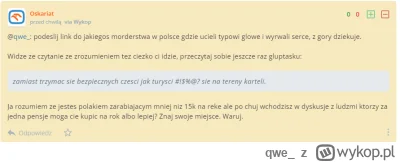 qwe_ - Nowa jakość argumentów na wykopie. @Oskariat
Brakuje argumentów to trzeba atak...