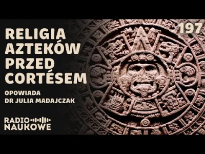 POPCORN-KERNAL -  Aztekowie - cywilizacja, której Europejczycy nie potrafili opisać |...