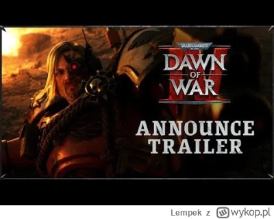 Lempek - No i mamy trailer DoW 4: https://www.youtube.com/watch?v=OSCi53UnIMw
#dawno...