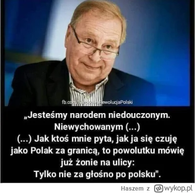 Haszem - A taki był mądry, taki nieskalany anty-polak..., powodzenia w świecie...