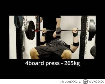 IntruderXXL - Wrzucam trening z poniedziałku, 265kg 4bench blokz, a waga leciiii 155k...