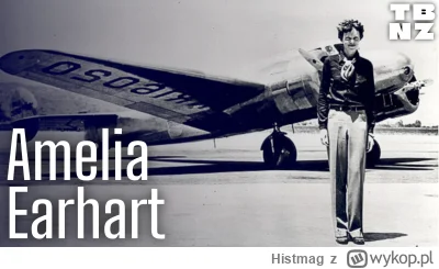 Histmag - Znalezisko - Amelia Earhart - królowa przestworzy, która zaginęła bez śladu...