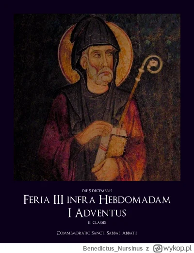 BenedictusNursinus - #kalendarzliturgiczny #wiara #kosciol #katolicyzm

wtorek, 5 gru...