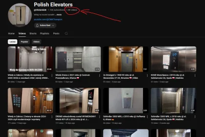 Kamero - Mój nowy ulubiony kanał na YouTube: Polish Elevators
Chłop z-----ł 2k filmów...