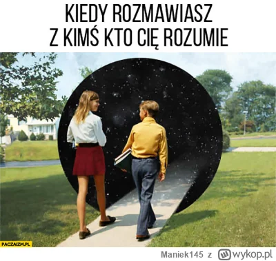 Maniek145 - Kiedyś taką dziewczynę spotkałem. Cudowna kobieta to była. Ale wybrała go...