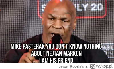 Jerzy_Kudelski - @Teemcio Nie od dziś wiadomo, że Natan bardzo polubił Mike'a i sie z...